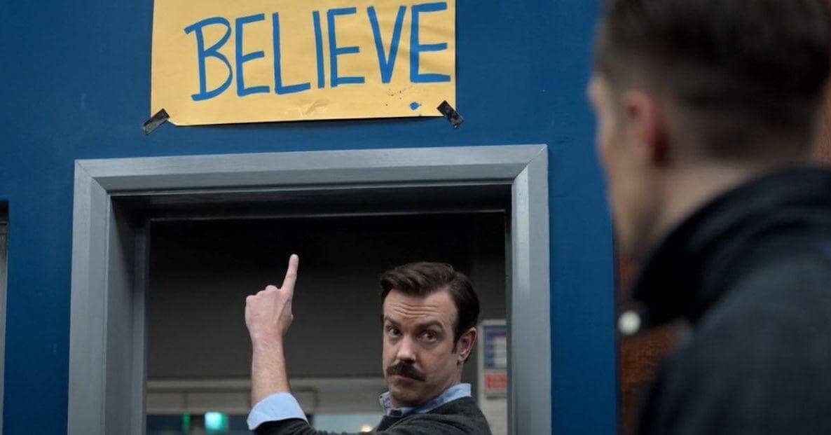 Ted Lasso, Believe